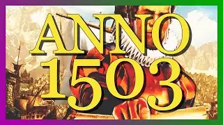 Anno 1503 Review and Anno History Collection reaction