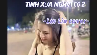 T&Igrave;NH XƯA NGHĨA CŨ 2| Jimmii Nguyễn | Lin Lin cover