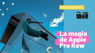 Apple Pro Raw, editando im&aacute;genes profesionales