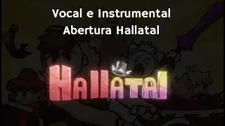 Versão Vocal e Instrumental da Abertura do Hallatal (Além do Usual)