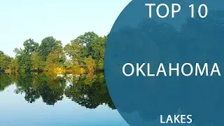 Top 10 Best Lakes to Visit in Oklahoma | USA - English