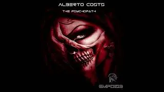 Alberto Costas The Psychopath Original Mix