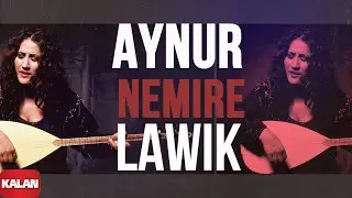 Aynur - Nemire Lawik I N&ucirc;pel &copy; 2006 Kalan M&uuml;zik