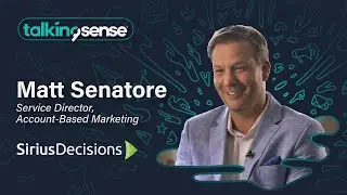 ABM Deep Dive with Matt Senatore - SiriusDecisions