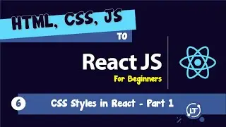 06. HTML, CSS, JS to React - #06 CSS Styles in React - Part 1