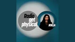 Get Physical Radio mixed by N1NJA (Intro)