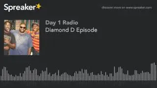 Diamond D Episode