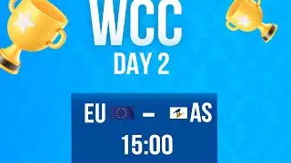 EU vs AS Group stage | WCC Tournament/Day 2