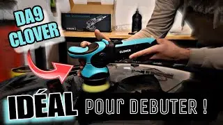 Nouvelle polisseuse orbitale CLOVER DA9 ... Idéal pour DEBUTER !