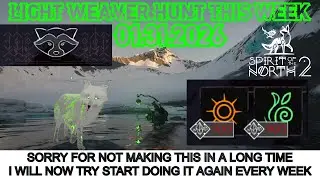 SPIRIT OF THE NORTH 2 | THE LIGHT WEAVER HUNT THIS WEEK (01.31.2026) GUIDES ARE BACK