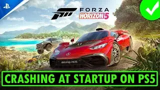 Fix Forza Horizon 5 Crashing/Crashes at Startup Error on PS5 | #forzahorizon5