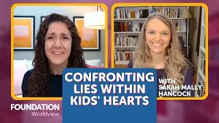Confronting Lies Within Kids' Hearts