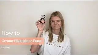 How to: Creamy Highlighter | Laritzy | Tutorial til highlighter