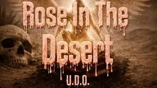 U.D.O. - Rose In The Desert (Lyrics)