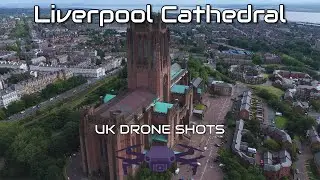 Liverpool Cathedral - Drone Flyover