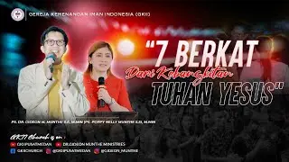 7 BERKAT DARI KEBANGKITAN TUHAN YESUS | By : Pdt. Dr. Gideon Munthe | Gembala Sidang GKIIPusatMedan