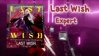 Last Wish Kry.exe| Beat Saber [Expert] 