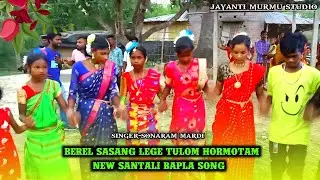 Berel sasang lege Tulom hormotam//new santali bapla song//sonaram Mardi studio 2//