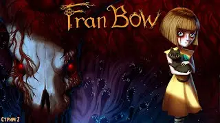 ПОЛНОЕ ПРОХОЖДЕНИЕ ►Fran Bow ►НА ПК СТРИМ #2