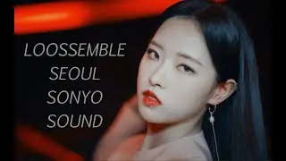 How would LOOSSEMBLE sing “Seoul Sonyo Sound” by tripleS