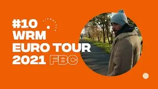 WRM EuroTour 2020 - FBC - Life Style #10