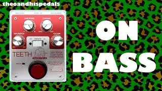 Horrothia : TEETH | Overdrive | Bass