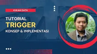Konsep dan Implementasi Trigger | Studi Kasus Trigger di MySQL