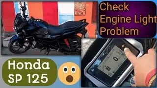 Honda SP125 Check Engine Light Problem 😱| | SP125 Me Malfunction Indicator Problem 😱