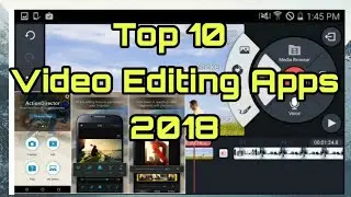 Top 10 Video Editing Apps 2018 | Video Editing Apps 2018 | Video Editor