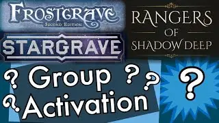 How Does Group Activation Work? Frostgrave, Stargrave, Rangers of Shadow Deep