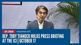 LIVE: Rep. Toby Tiangco holds press briefing at the ICI | October 17