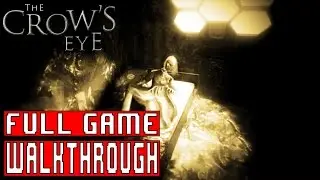 THE CROW'S EYE Full Game Walkthrough - No Commentary (#TheCrow'sEye Full Gameplay Walkthrough) 2017
