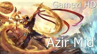 League Of Legends Azir Mid Guide Gameplay 2016 Season 6