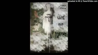 GMG popo0ut - COME OUT TONIGHT ft: GMG Zayvo