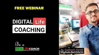 HOW TO BECOME A DIGITAL LIFE COACH I Subhash Kartik