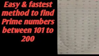 Fastest and easiest method to find prime numbers between 101-200..