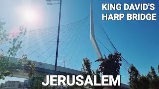 JERUSALEM | DAVID'S  HARP BRIGDE / STRING BRIDGE | ISRAEL | WALKING TOUR VIDEO