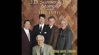 J D  Sumner And The Stamps Pure Gospel 16 Vintage Gospel Standards