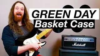 Basket Case от Green Day &mdash; урок и обучение игре на гитаре