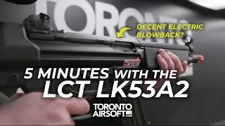 5 Minutes with the LCT LK53 Electric blowback. #THICC-P5 TorontoAirsoft.com