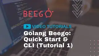Учебное пособие по Golang Beego: быстрый старт с Beego и CLI (Учебное пособие 1)