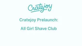 Cratejoy Prelaunch: All Girl Shave Club