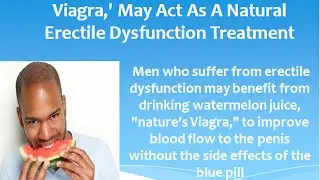 Watermelon Juice, 'Nature's Viagra,' May Act As A Natural Erectile Dysfunction Treatment