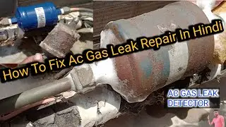 How To Fix Ac Gas Leak Repair In Hindi. ac gas leak detector