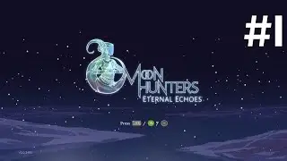 Tested - Let's Play Moon Hunters Part 1