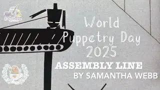Assembly Line. A Short Shadow Puppet Film. World Puppetry Day 2025. Robot Puppet. UNIMA Prompt.
