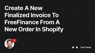 Create A New Finalized Invoice To FreeFinance From A New Order In Shopify