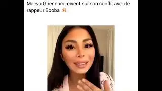 Maeva Ghennam balance les dossiers sur Booba 😅