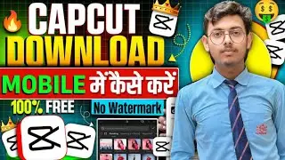 CapCut Kaise Download Kare? | CapCut Editing Tutorial Hindi | CapCut  Editing 2025 #capcut #editing