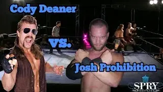 SPRY Wrestling Setting The Pace - Josh Prohibition vs Cody Deaner